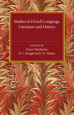 Studies in French Language Literature and History de Fraser Mackenzie