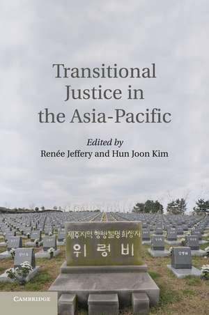 Transitional Justice in the Asia-Pacific de Renée Jeffery