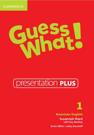 Guess What! American English Level 1 Presentation Plus de Susannah Reed