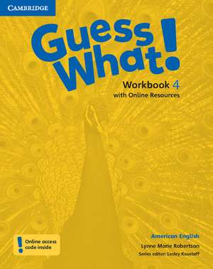 Guess What! American English Level 4 Workbook with Online Resources de Lynne Marie Robertson