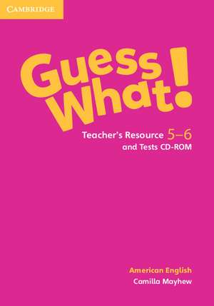 Guess What! American English Levels 5-6 Teacher's Resource and Tests CD-ROM de Camilla Mayhew