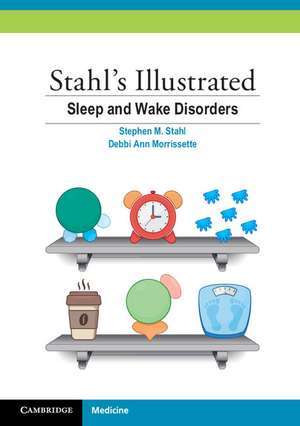 Stahl's Illustrated Sleep and Wake Disorders de Stephen M. Stahl