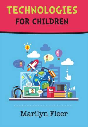 Technologies for Children de Marilyn Fleer