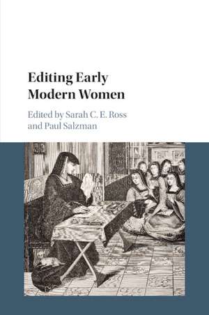 Editing Early Modern Women de Sarah C. E. Ross