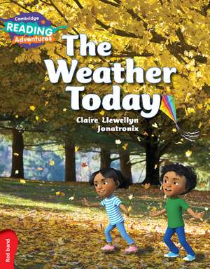 Cambridge Reading Adventures The Weather Today Red Band de Claire Llewellyn