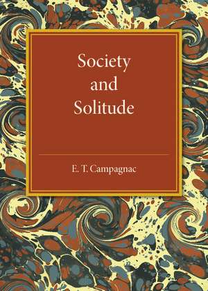 Society and Solitude de E. T. Campagnac