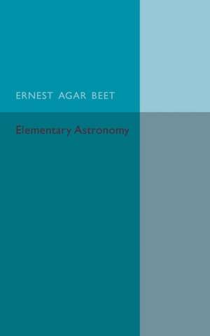 A Text Book of Elementary Astronomy de Ernest Agar Beet