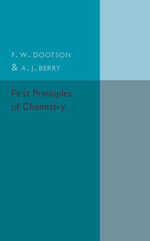 First Principles of Chemistry de F. W. Dootson