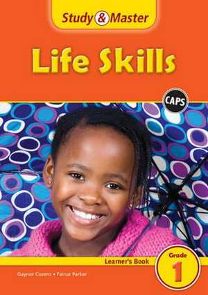 Study & Master Life Skills Learner's Book Grade 1 de Gaynor Cozens