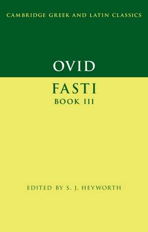 Ovid: Fasti Book 3 de S. J. Heyworth