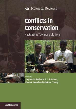 Conflicts in Conservation: Navigating Towards Solutions de Stephen M. Redpath