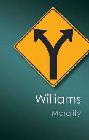 Morality: An Introduction to Ethics de Bernard Williams