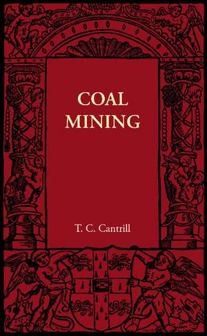 Coal Mining de T. C. Cantrill