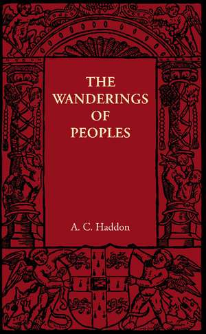 The Wanderings of Peoples de A. C. Haddon