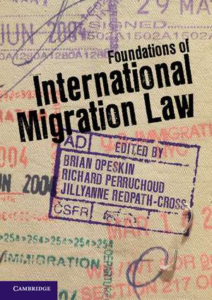 Foundations of International Migration Law de Brian Opeskin