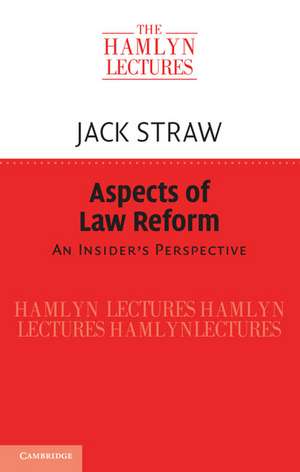 Aspects of Law Reform: An Insider's Perspective de Jack Straw