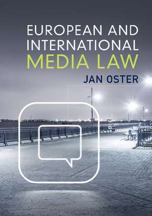 European and International Media Law de Jan Oster