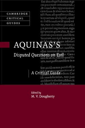 Aquinas's Disputed Questions on Evil: A Critical Guide de M. V. Dougherty