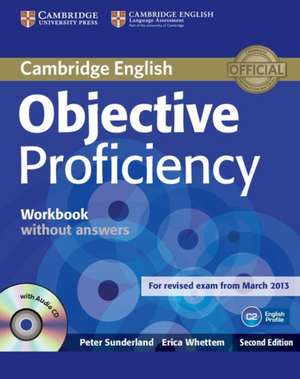 Objective Proficiency Workbook without Answers with Audio CD de Peter Sunderland