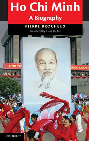 Ho Chi Minh: A Biography de Pierre Brocheux