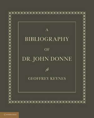 A Bibliography of Dr. John Donne de Geoffrey Keynes