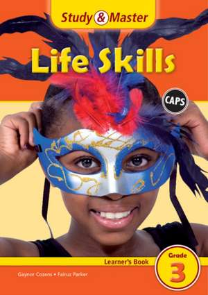 Study & Master Life Skills Learner's Book Grade 3 de Gaynor Cozens