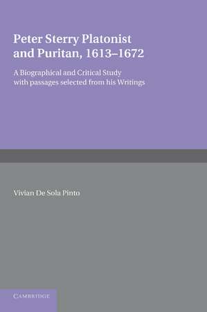 Peter Sterry: Platonist and Puritan 1613–1672 de Vivian de Sola Pinto