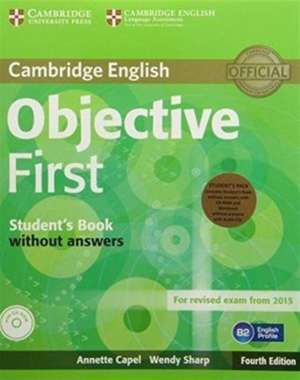 Objective First Student's Pack (Student's Book without Answers with CD-ROM, Workbook without Answers with Audio CD) de Annette Capel