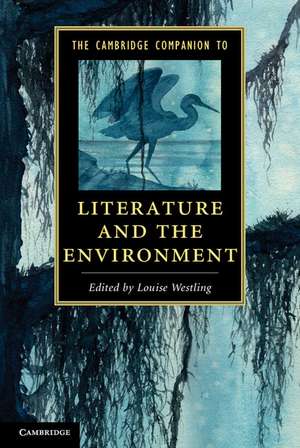 The Cambridge Companion to Literature and the Environment de Louise Westling