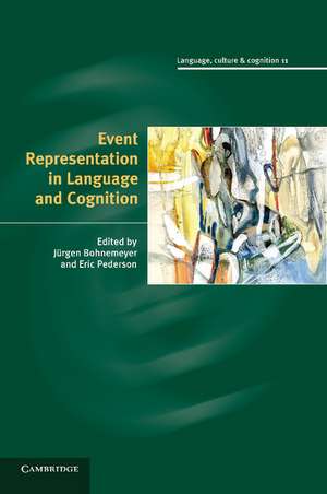 Event Representation in Language and Cognition de Jürgen Bohnemeyer