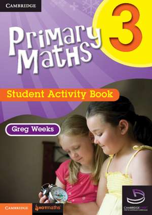 Primary Maths Student Activity Book 3 and Cambridge HOTmaths Bundle de Greg Weeks