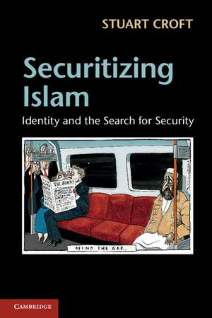 Securitizing Islam de Stuart Croft