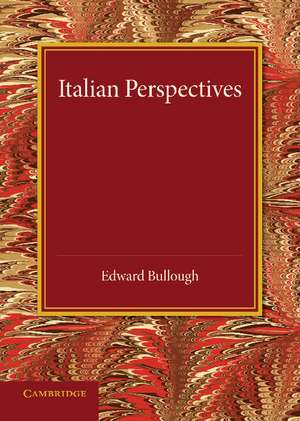 Italian Perspectives: An Inaugural Lecture de Edward Bullough