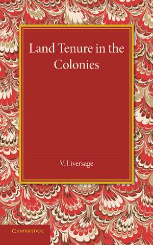 Land Tenure in the Colonies de V. Liversage