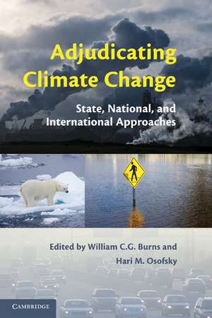 Adjudicating Climate Change: State, National, and International Approaches de William C. G. Burns