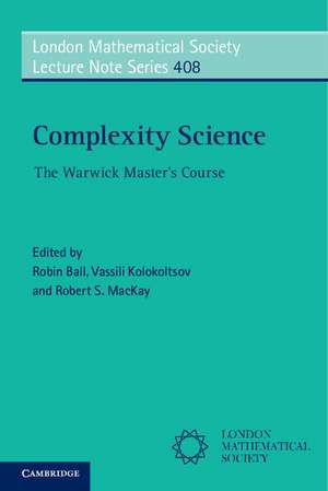 Complexity Science: The Warwick Master's Course de Robin Ball