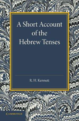 A Short Account of the Hebrew Tenses de R. H. Kennett