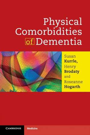 Physical Comorbidities of Dementia de Susan Kurrle