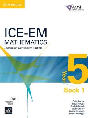 ICE-EM Mathematics Australian Curriculum Edition Year 5 Book 1 de Colin Becker