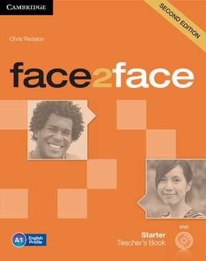 face2face Starter Teacher's Book with DVD de Chris Redston