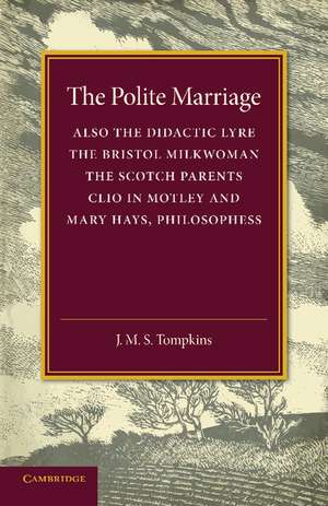 The Polite Marriage: Eighteenth Century Essays de J. M. S. Tompkins