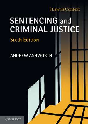 Sentencing and Criminal Justice de Andrew Ashworth