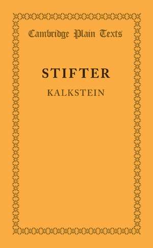 Kalkstein: Together with the Preface to Bunte Steine de Adalbert Stifter