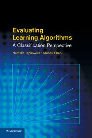 Evaluating Learning Algorithms: A Classification Perspective de Nathalie Japkowicz