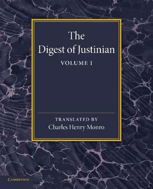 The Digest of Justinian: Volume 1 de Charles Henry Monro