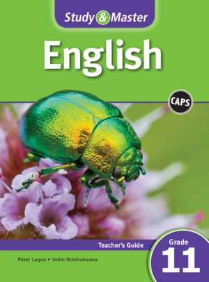 Study & Master English FAL Teacher's Guide Grade 11 de Peter LaGue