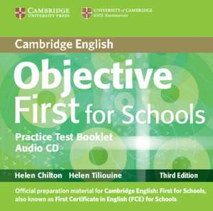 Objective First For Schools Pack without Answers (Student's Book with CD-ROM, Practice Test Booklet with Audio CD) de Annette Capel