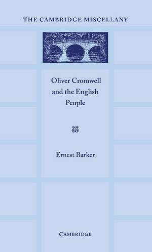 Oliver Cromwell and the English People de Ernest Barker