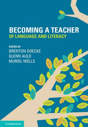 Becoming a Teacher of Language and Literacy de Brenton Doecke