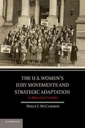 The U.S. Women's Jury Movements and Strategic Adaptation: A More Just Verdict de Holly J. McCammon